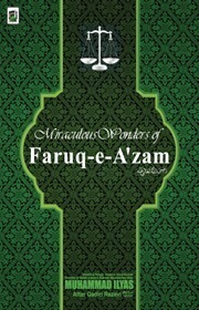 Miraculous Wonders of Farooq e Azam
